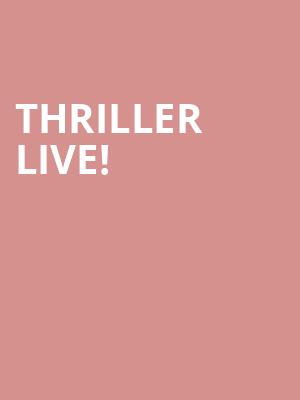 Thriller Live! at Lyric Theatre